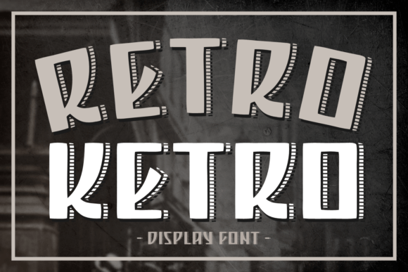 Retro Ketro: A Premium Display Typeface for Modern Editorial Design