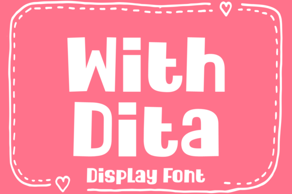 With Dita: A Joyful Display Font for Modern Editorial Design